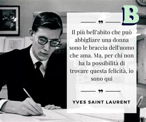 frasi yves saint laurent|Le frasi e citazioni più famose di Yves Saint Laurent.